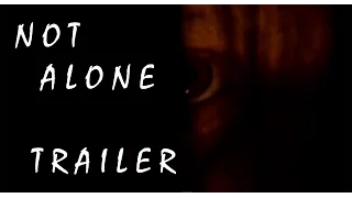 Not Alone trailer (Horror short film promo)