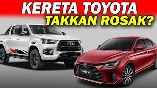 Kenapa Toyota Susah Nak Rosak