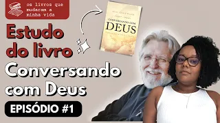 DEUS FALA COM VOCÊ - Aprenda a ouvir [Neale Donald Walsh]📚 Episódio 1