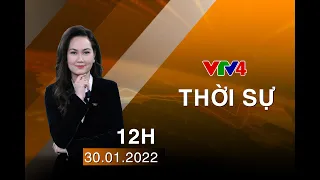 Bản tin thời sự tiếng Việt 12h - 30/01/2022| VTV4