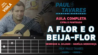 A FLOR E O BEIJA-FLOR - HENRIQUE E JULIANO E MARÍLIA MENDONÇA | AULA COMPLETA CIFRA E PONTEADO