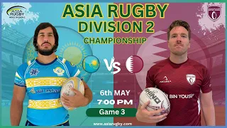 Qatar v Kazakhstan   | Asia Rugby Division 2 West Live