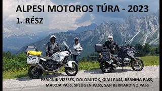 Alpok motoros túra 2023 1. rész Dolomitok, Svájci hágók