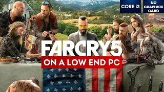 FAR CRY 5 Gameplay in 2023 with NO Graphics Card | Low End PC | i3