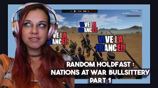 Bartender Reacts *Viva La France!* Random Holdfast: Nations at War Bullhittery pt 1--SovietWomble