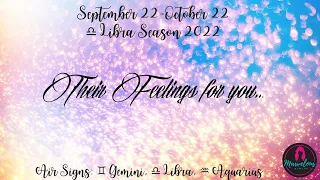 🌬 Air Signs: ♊️ Gemini, ♎️ Libra, ♒️ Aquarius: 🗣️Their Feelings for you! 🌟[♎️ Libra Season 2022]