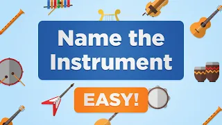 Name the Instrument Quiz - Easy!