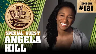 Angela Hill EP 121 | Real Quick With Mike Swick Podcast