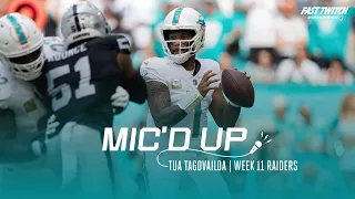 QUARTERBACK TUA TAGOVAILOA MIC'D UP IN WEEK 11 WIN AGAINST RAIDERS | MIAMI DOLPHINS