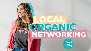 3 Reasons to Lean In To Local Organic Networking