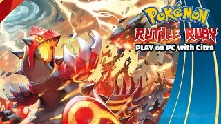 Pokemon Rutile Ruby - A Awesome 3DS Hack based on Pokemon Omega Ruby For PC!