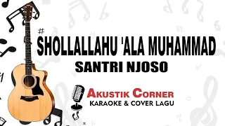 Shollallahu 'Ala Muhammad | Santri Njoso Akustik Karaoke