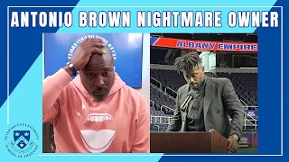 Antonio Brown Nightmare Team Owner in National Arena Football League | What'll Save AB From Himself?