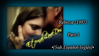 Rebecca (1997) Part.1▪[Sub.Еspañol-Inglés]▪