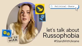 Let’s talk about Russophobia | Political Chats