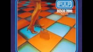 Disco 2000 (7" Mix) - Pulp