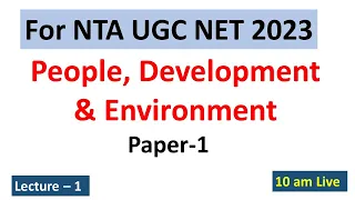 UGC NTA NET MCQ's Series People, Development & Environment Lecture 1 UGC NTA Paper 1 2023-Dr Triptii