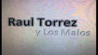 Raul Torres y Los Malos - Bonita.wmv