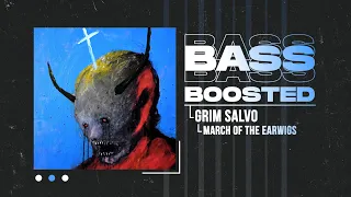 GRIM SALVO - MARCH OF EARWIGS (BASS BOOSTED)