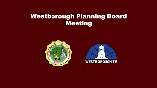 Westborough Planning Board w/ Conservation Commission Meeting LIVE - August 23,  2022