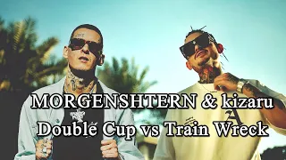 MORGENSHTERN & kizaru - Double Cup vs Train Wreck mix Hight Stuff