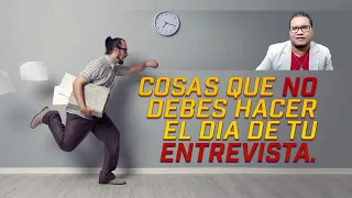 ERRORES QUE DEBES EVITAR COMETER EL DIA DE LA ENTREVISTA