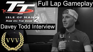 TT Isle of Man 2  lap with real TT Rider Davey Todd and Interview