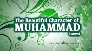 The Beautiful Character of Muhammad (saws) by Abu Bakr | HD