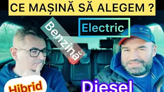 Ce mașină să alegem ? Benzină/hibrid/electric/diesel @DCLeulescu