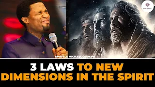 HOW TO ENTER INTO NEW DIMENSIONS IN THE SPIRIT - 3 LAWS with APOSTLE MICHAEL OROKPO