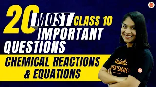 20 Most Important Questions from Chemical Reactions & Equations Class 10 @VedantuClass910