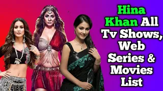 Hina Khan All Tv Serials List || Full Filmography || All Web Series List || Indian Actress || Akshra