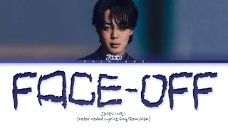 Jimin – Face-off Lyrics (Color Coded Lyrics Eng/Rom/Han)