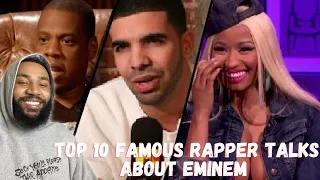 Top 10 Famous Rappers Talk About Eminem (REACTION)