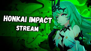 🔥Стрим🔥💚Honkai Impact 3💚