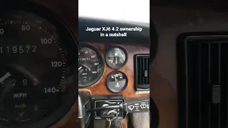 Jaguar XJ6 4.2 ownership in a nutshell...