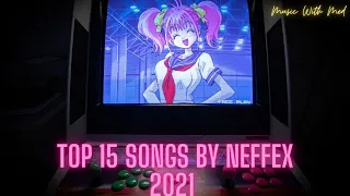 💔💔 Top 15 Songs By Neffex 2021 💔 Best Workout Mix 2021 💔