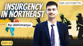 || Insurgency In Northeast India || SSB Lecturette || DAY-23