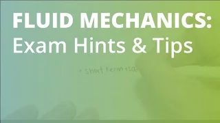 Fluid Mechanics Exam Hints and Tips