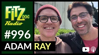 Adam Ray (Fitzdog Radio #996) | Greg Fitzsimmons