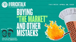 #BrickTalk - Buying "The Market" and Other Mistakes