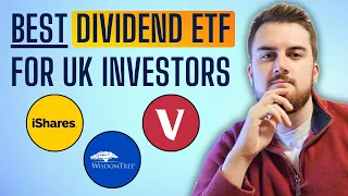 Best Dividend ETFs for UK Investors | Ultimate Comparison | 2024