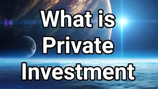 What is Private Investment. Urdu/ English