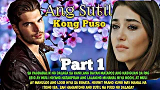 PART 1 ANG SUTIL KONG PUSO| SIMPLY MAMANG