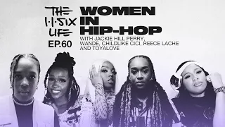 Women In Hip-Hop w/ Wande, Jackie Hill Perry, Toyalove, Childlike CiCi, Reece Lache | 116 Life Ep 60