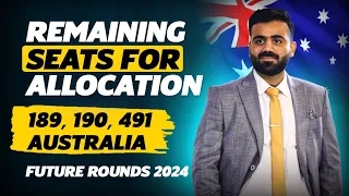 Future Invite & Remaining Allocation for189, 190, 491 of Australia | Australian Immigration New 2024