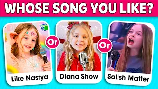 Can You Guess Who Is Singing? Salish Matter, Diana Show, Like Nastya