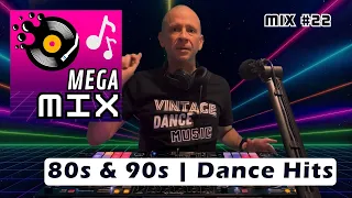 MEGAMIX - Dance Hits of 80s and 90s - Set #22 (Dance Pop, Pop Rock, Hip House) - 80s MIX - 90s MIX