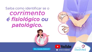 Corrimento vaginal  - Venha entender quais são as suas principais causas!