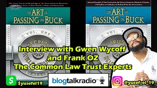 INTERVIEW WITH COMMON LAW TRUST EXPERTS- GWEN WYCOFF AND FRANK OZAK